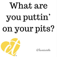What Are You Putting On Your Pits?