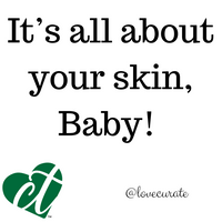 It’s All About Your Skin, Baby!