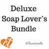 The Deluxe Soap Lover's Bundle